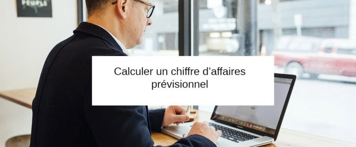 Comment calculer un chiffre d’affaires prévisionnel ?