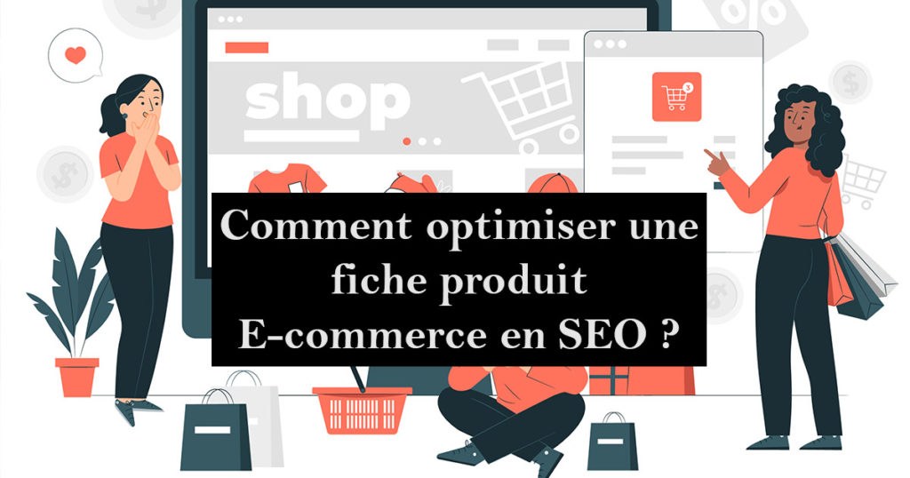 optimisation fiche produit e commerce en seo