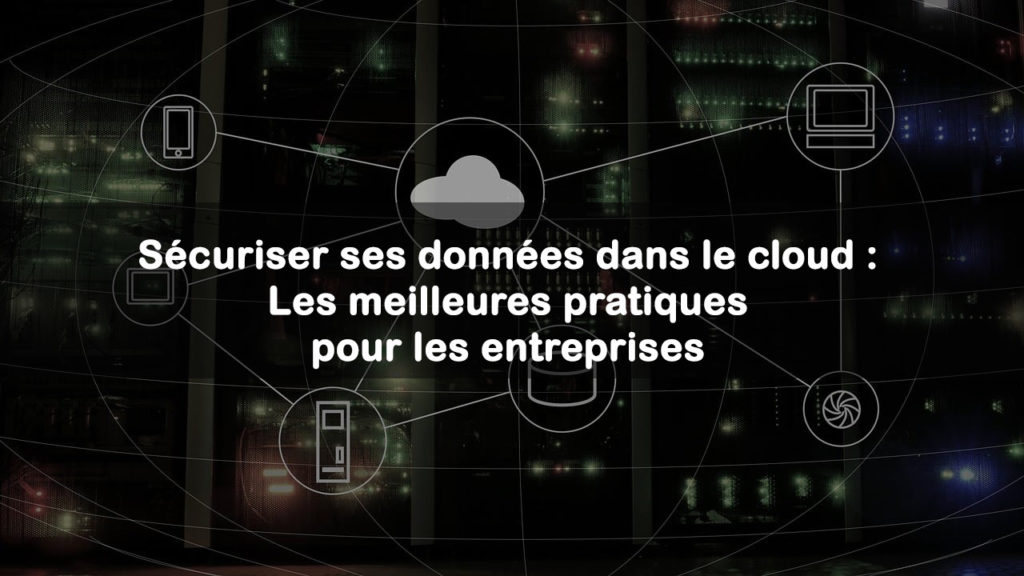 Sécuriser ses données dans le cloud