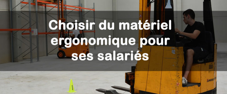 Choisir du matériel ergonomique pour ses salariés : Comment procéder ?