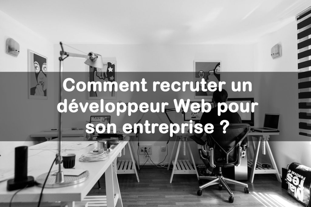 recruter développeur web entreprise